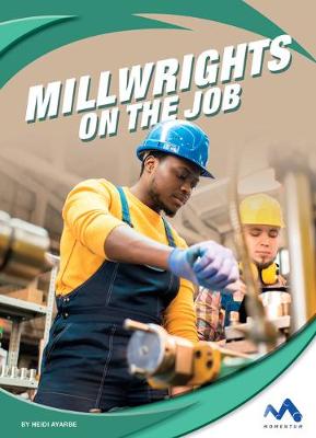 Book cover for Millwrights on the Job