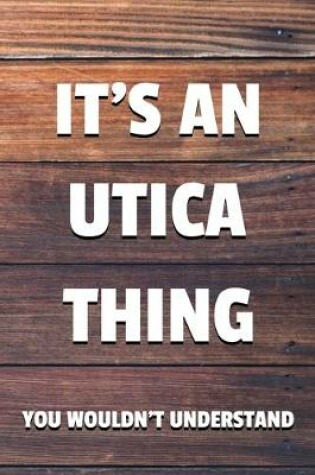 Cover of It's an Utica Thing You Wouldn't Understand