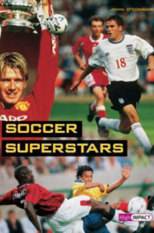 Cover of High Impact Set B Non-Fiction: Soccer Superstars