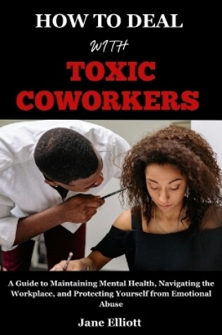Cover of How to Deal with Toxic Coworkers