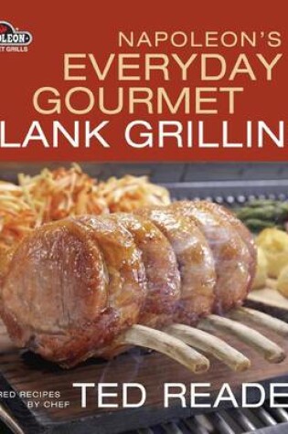 Cover of Napoleon's Everyday Gourmet Plank Grilling