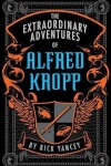 Book cover for The Extraordinary Adventures of Alfred Kropp