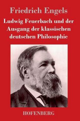 Cover of Ludwig Feuerbach und der Ausgang der klassischen deutschen Philosophie