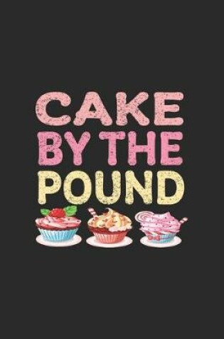 Cover of Cake by The Pound