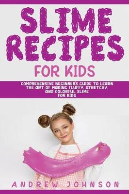 Cover of Slime Recipes for Kids