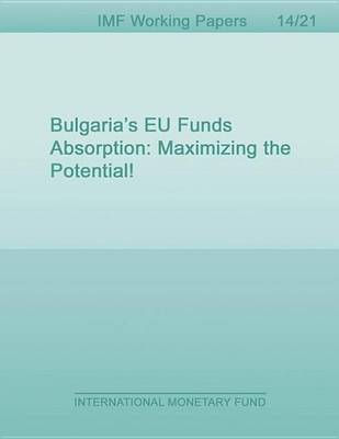 Book cover for Bulgaria S Eu Funds Absorption: Maximizing the Potential!