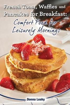 Book cover for French Toast, Waffles and Pancakes for Breakfast