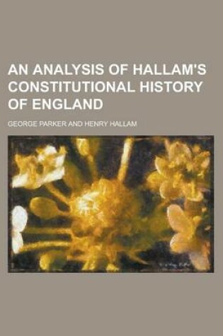 Cover of An Analysis of Hallam's Constitutional History of England