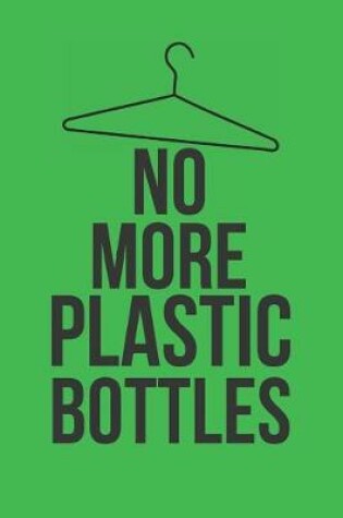 Cover of No More Plastic Bottles