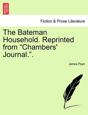 Book cover for The Bateman Household. Reprinted from "Chambers' Journal.."