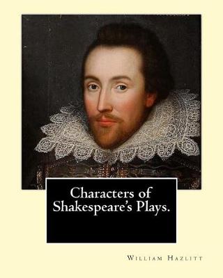 Book cover for Characters of Shakespeare's Plays. By