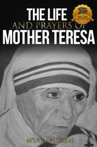 Cover of The Life and Prayers of Mother Teresa