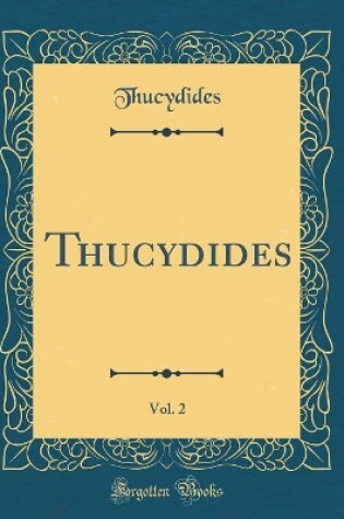 Cover of Thucydides, Vol. 2 (Classic Reprint)