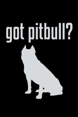 Book cover for Got Pitbull?