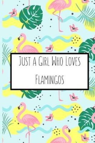 Cover of Just a Girl Who Loves Flamingos