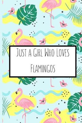 Cover of Just a Girl Who Loves Flamingos