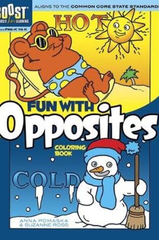 Cover of Boost Fun with Opposites Coloring Book