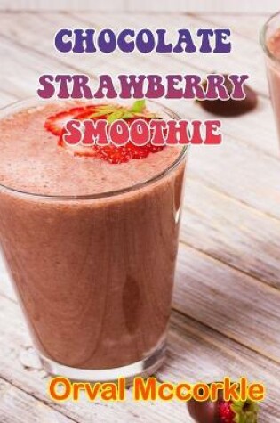 Cover of Chocolate Strawberry Smoothie
