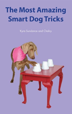 Book cover for The Most Amazing Smart Dog Tricks