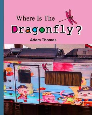 Book cover for Where Is the Dragonfly?