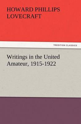 Book cover for Writings in the United Amateur, 1915-1922