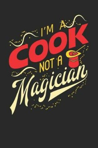 Cover of I'm A Cook Not A Magician