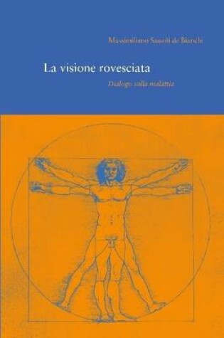 Cover of La visione rovesciata. Dialogo sulla malattia