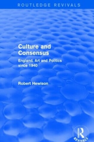 Cover of Culture and Consensus (Routledge Revivals)