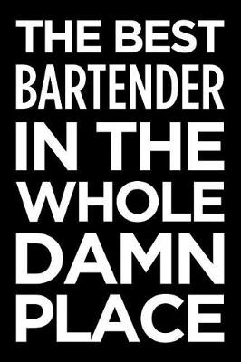 Book cover for The Best Bartender in the Whole Damn Place