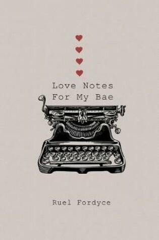 Cover of Love Notes For My Bae