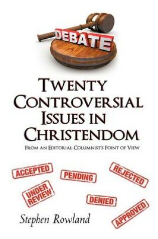 Cover of Twenty Controversial Issues in Christendom