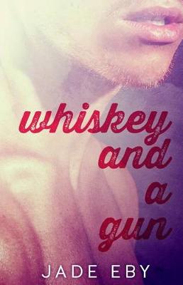 Book cover for Whiskey and a Gun
