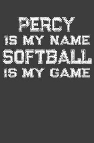 Cover of Percy Is My Name Softball Is My Game