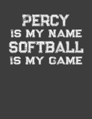 Book cover for Percy Is My Name Softball Is My Game