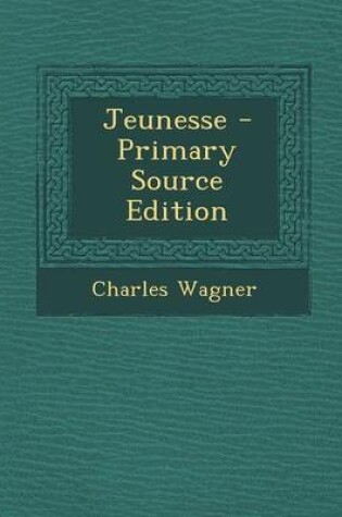 Cover of Jeunesse - Primary Source Edition