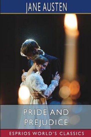 Cover of Pride and Prejudice (Esprios Classics)