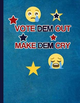 Cover of Vote Dem Out - Make Dem Cry