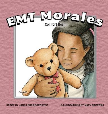 Book cover for EMT Morales - Book #2 - Comfort Bear