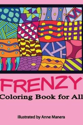 Cover of Frenzy Coloring Book for All