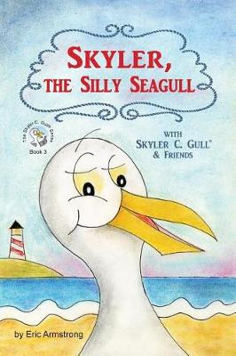 Book cover for Skyler, the Silly Seagull