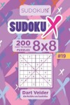 Book cover for Sudoku X - 200 Easy to Master Puzzles 8x8 (Volume 19)