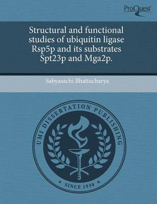 Book cover for Structural and Functional Studies of Ubiquitin Ligase Rsp5p and Its Substrates Spt23p and Mga2p