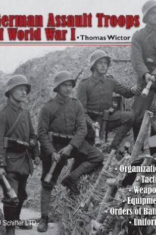 Cover of German Assault Tr of World War I: Organization Tactics  Weapons  Equipment  Orders of Battle  Uniforms