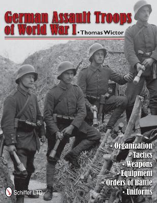 Book cover for German Assault Tr of World War I: Organization Tactics  Weapons  Equipment  Orders of Battle  Uniforms