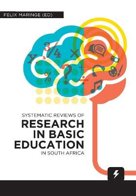 Book cover for Systematic Reviews of Research in Basic Education in South Africa