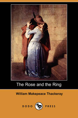 Book cover for The Rose and the Ring (Dodo Press)