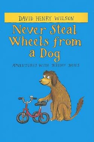 Cover of Never Steal Wheels from a Dog