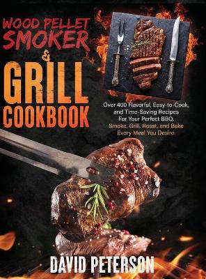 Book cover for Wood Pellet Smoker And Grill Cookbook.