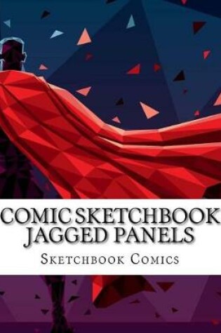 Cover of Comic Sketchbook Jagged Panels