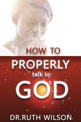 Book cover for How to Properly Talk to God